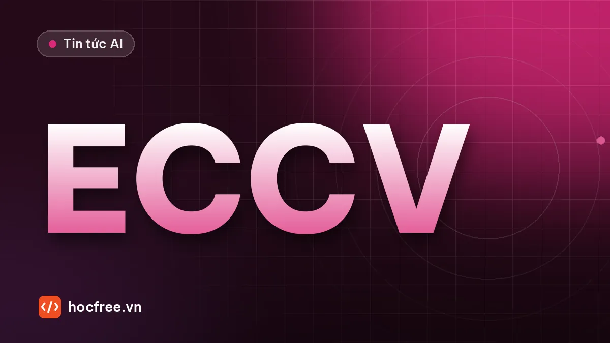 ECCV 2026 tại Malmö: 2.834 bài báo về thị giác máy tính
