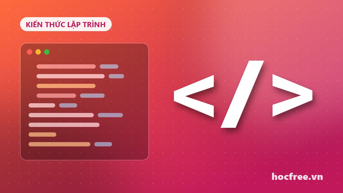 Học HTML & CSS cơ bản: lộ trình 30 ngày cho người mới bắt đầu